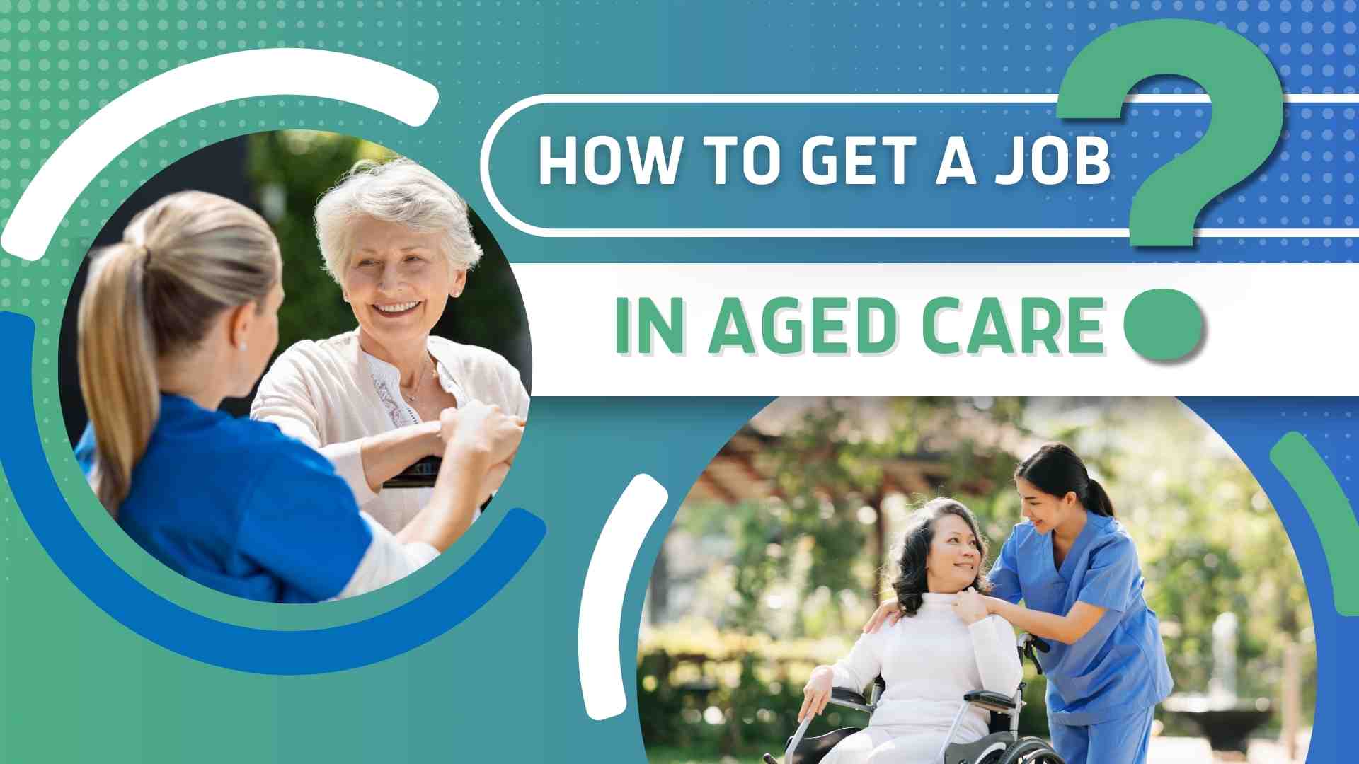 how to get a job in aged care